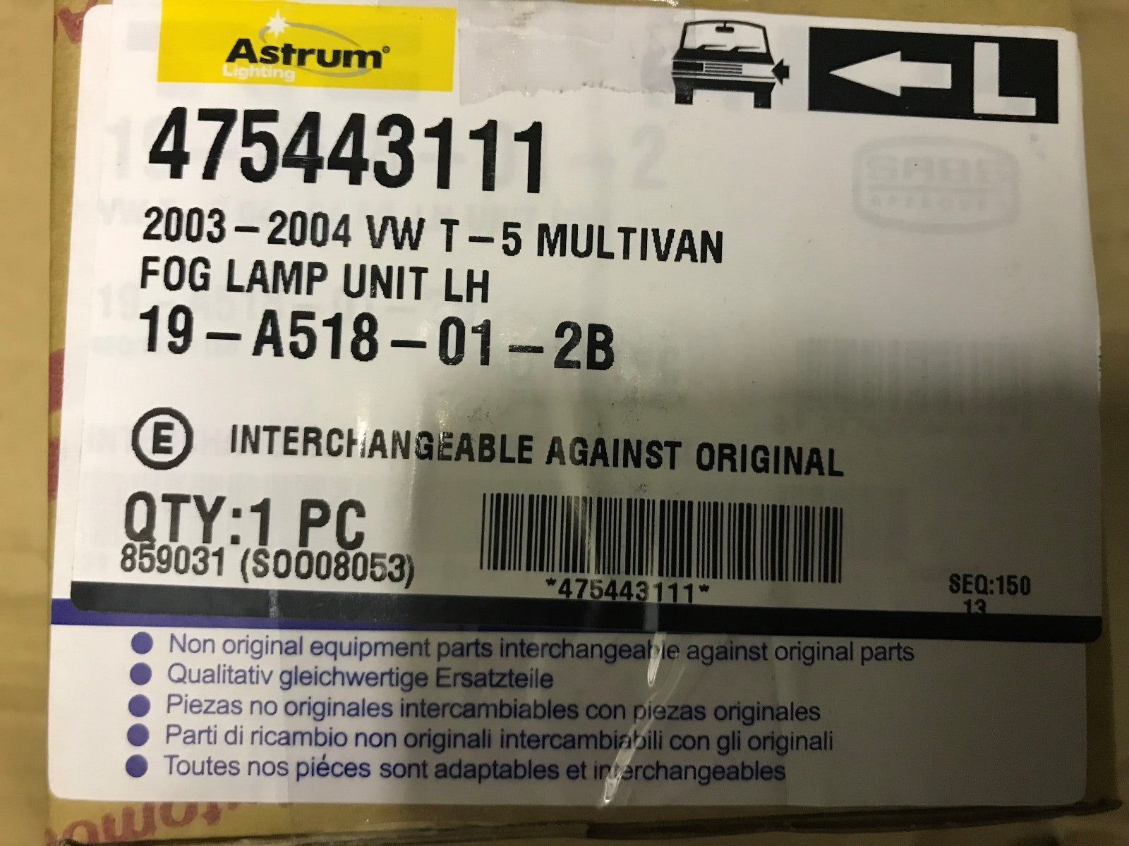 Front Left Hand Near Side Fog Lamp VW Transporter 2003-on 19-A518-01-2B